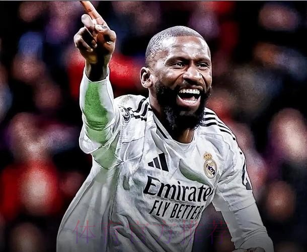 皇马希望明夏免签吕迪格 若成行球员将获丰厚奖金 皇马希望明夏免签吕迪格 若成行球员将获丰厚奖金